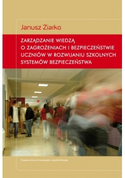Zarządzanie wiedzą o zagrożeniach i bezpieczeństwie uczniów