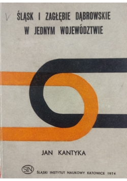 Śląsk i Zagłębie Dąbrowskie w jednym województwie