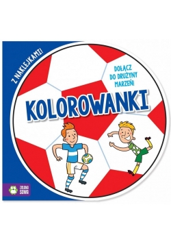 Kolorowanki. Dołącz do drużyny marzeń cz.2