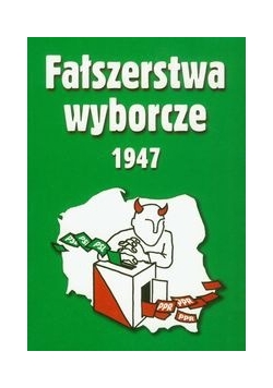 Fałszerstwa wyborcze 1947 t.2
