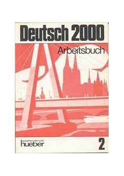 Deutsch 2000.Arbeitsbuch 2