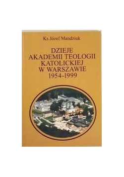 Dzieje akademii teologii katolickiej w Warszawie 1954-1999