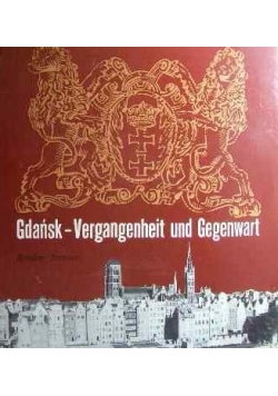 Gdańsk-Vergangenheit und Gegenwart