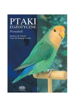 Ptaki egzotyczne : Poradnik