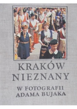 Kraków nieznany w fotografii Adama Bujaka
