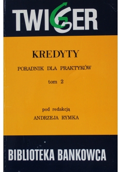 Kredyty poradnik dla praktyków Tom 2
