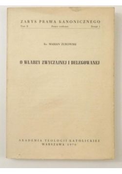 O władzy zwyczajnej i delegowanej, Tom II, Zeszyt 2