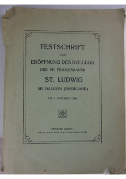 Festschrift zur eroffnung des kollegs St. Ludwig, 1909r.