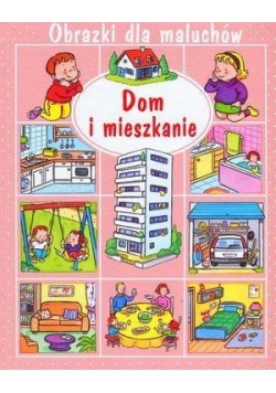 Obrazki dla maluchów - Dom i mieszkanie w.2018