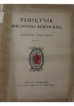 Pamiętnik Bibljoteki Kórnickiej. Zeszyt 1, 1929 r.