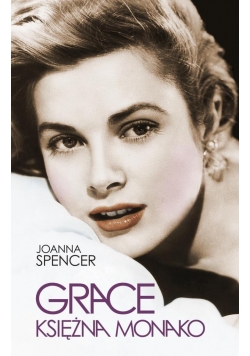 Grace. Księżna Monako