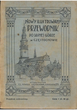 Nowy ilustrowany przewodnik po Jasnej Górze w Częstochowie 1930 r.