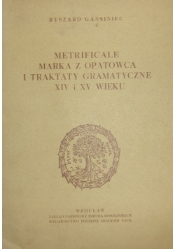 Metrificale Marka z opactwa i traktaty gramatyczne XIV i XV wieku