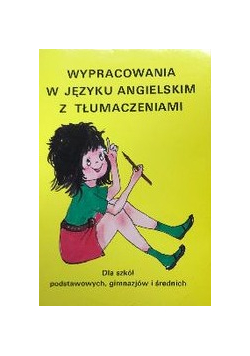 Wypracowania w języku angielskim z tłumaczeniami