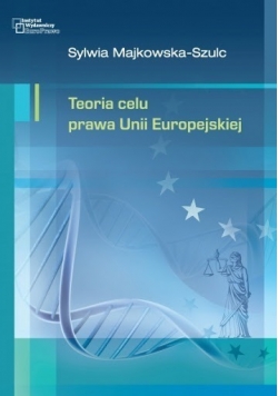 Teoria celu prawa Unii Europejskiej