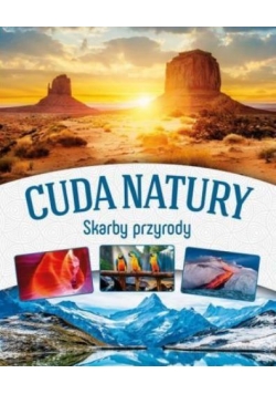 Cuda natury. Skarby przyrody
