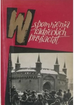 Marian Spychalski - Wspomnienia radzieckich przyjaciół