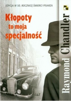 Kłopoty to moja specjalność