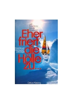 Eher friert die Holle zu
