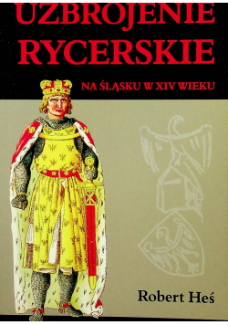 Uzbrojenie rycerskie na Śląsku w XIV wieku