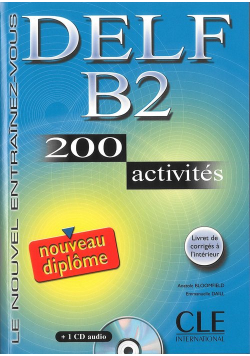 DELF B2 200 activites Nouveau diplome Ćwiczenia z płytą CD