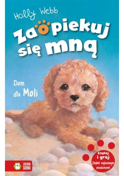 Zaopiekuj się mną Dom dla Moli
