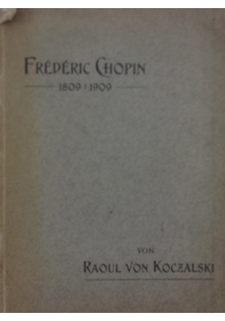 Frederic Chopin, 1909r.