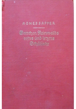 Gretchen Reinwalds letztes Schuljahr, 1930 r.