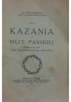 Kazania o Męce Pańskiej, tom II,  wyd.1927 r.