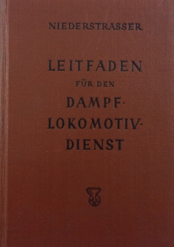 Leitfaden fur den Dampflokomotivdienst ,1941 r.