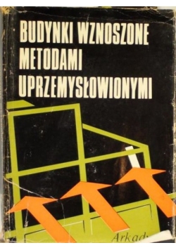 Budynki wznoszone metodami uprzemysłowionymi