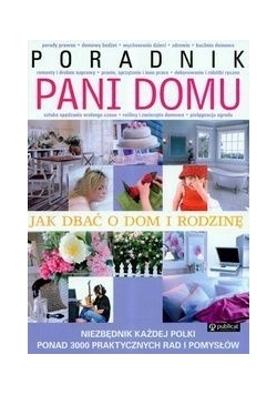 Poradnik Pani domu Jak dbać o dom i rodzinę
