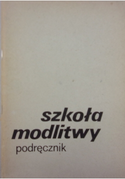 Szkoła modlitwy podręcznik