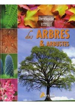 Encyclopedie visuelle des arbres arbustes