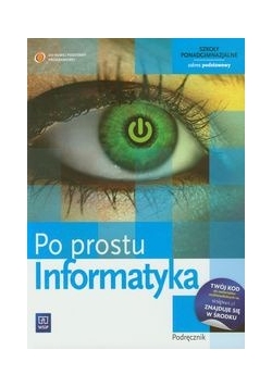 Informatyka Po prostu. Podręcznik Zakres podstawowy