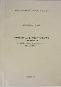 Romantyczne Nowatorstwo i Tradycja