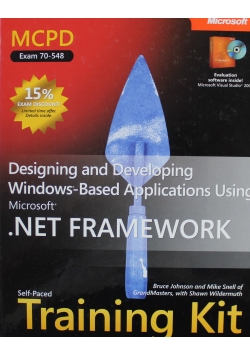 Designing and Developing Windows Based Applications Using Microsoft NET Framework