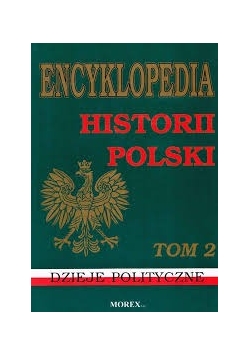 Encyklopedia historii Polski Tom II