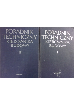 Poradnik techniczny kierownictwa budowy, tom I - II