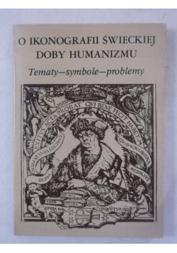 Białostocki Jan (red.) - O ikonografii świeckiej doby humanizmu