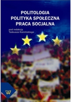 Politologia. Polityka społeczna. Praca socjalna