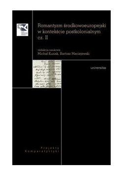 Romantyzm środkowoeuropejski w kontekście postkolonialnym, cz. II