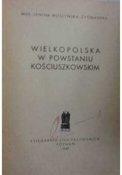 Wielkopolska w powstaniu kościuszkowskim, 1947 r.