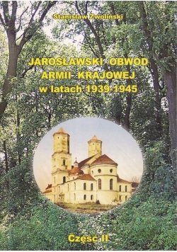 arosławski Obwód Armii Krajowej w latach 1939-1945,Tom II