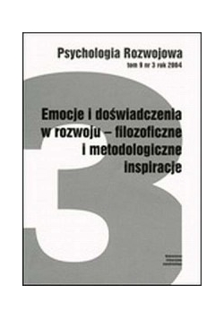 Emocje i doświadczenia w rozwoju - filozoficzne i metodologiczne inspiracje