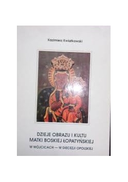 Dzieje obrazu i kultu Matki Boskiej Łopatyńskiej