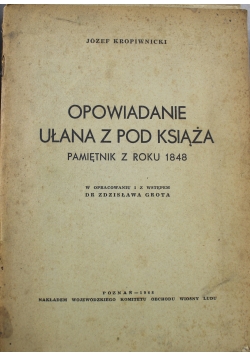 Opowiadanie ułana z pod Książa pamiętnik z roku 1848 1948 r.