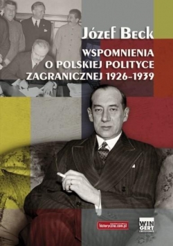 Józef Beck. Wsp.o pol. polityce zagr. 1926-1939