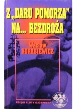 Z Daru Pomorza na bezdroża