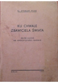 Ku chwale Zbawiciela świata,1947 r.